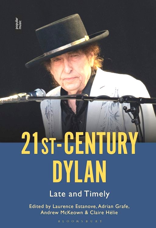 21st CENTURY DYLAN: LATE AND TIMELY