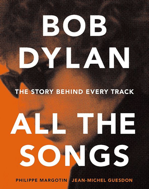 All the songs margotin guesdon Bob Dylan book