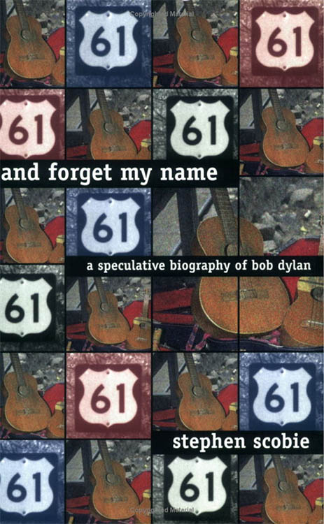 and forget my name scobie Bob Dylan book