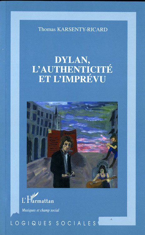 bob dylan l'authenticit et l'imprvu book in French