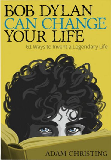 Bob Dylan can change your life book