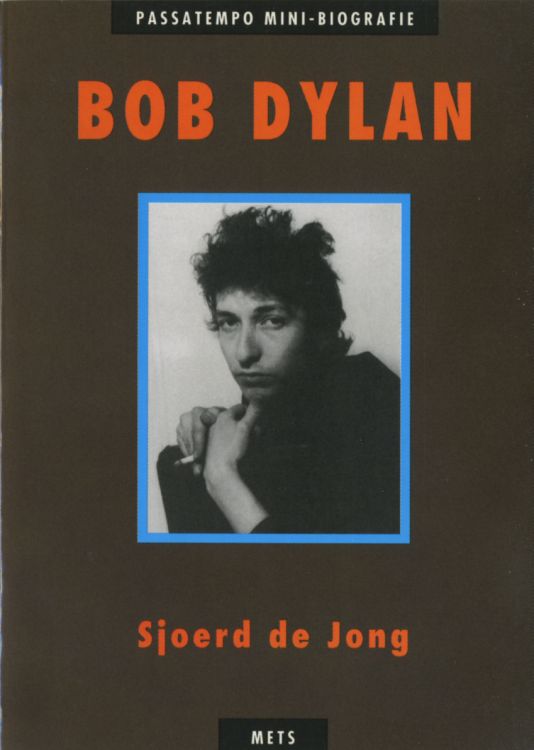 bob dylan by Sjoerd De Jong book in Dutch 1992 Passatempo