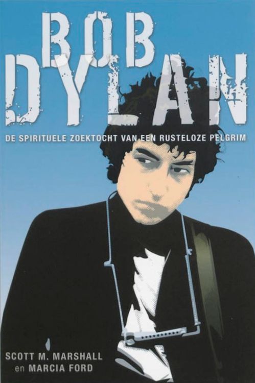 de spirituele zoektocht van een rusteloze pelgrim bob dylan book in Dutch