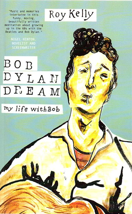 Bob Dylan dream my life with bob book