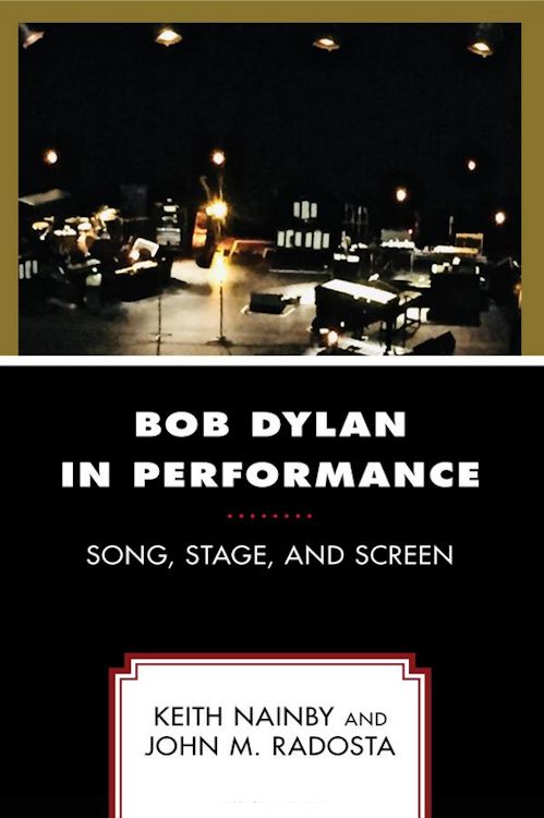 Bob Dylan in performance song stage and screen book