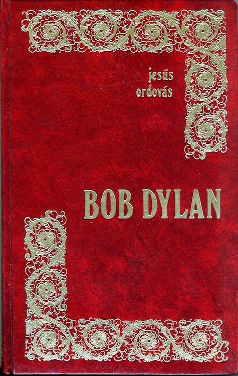 bob dylan jesus ordova los juclares 1972 book in Spanish 1st edition