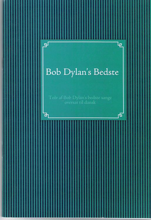 bob Dylan's bedste 12 songs translated into Danish