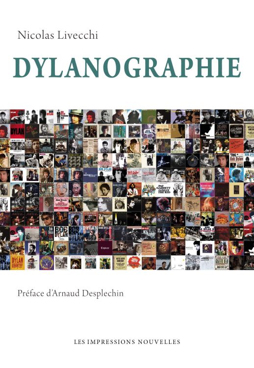 DYLANOGRAPHIE, by Nicolas Livecchi Bob Dylan book