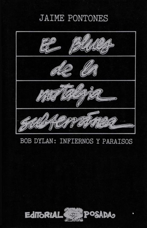 el blues de la nostalgia subterranea bob dylan book in Spanish