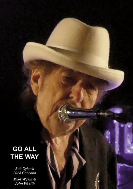 go all the way 2023 concerts Bob Dylan book