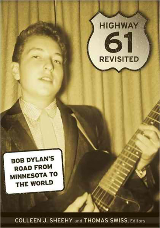 highway 61 revisited Bob Dylan's road from minnesota to the world book