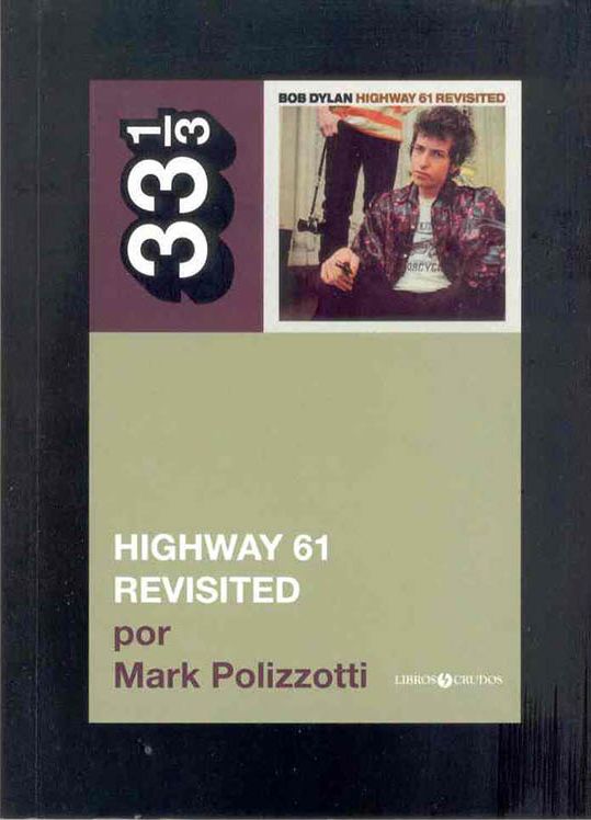 highway 61 revisited mark polizzotti bob dylan book in Spanish