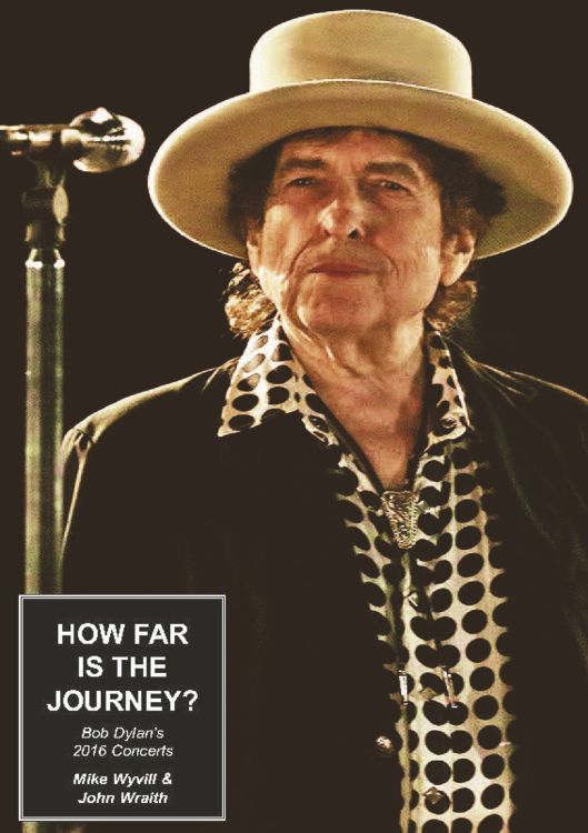 how far is the journel 2016 concerts Bob Dylan book