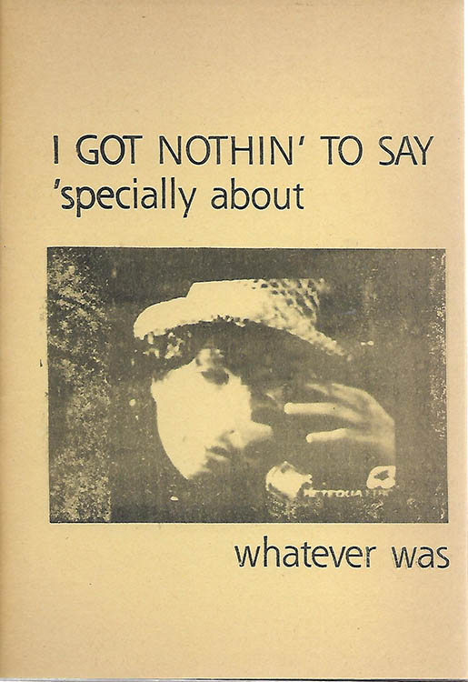 i got nothin' to say talkin' Bob Dylan 1984 book