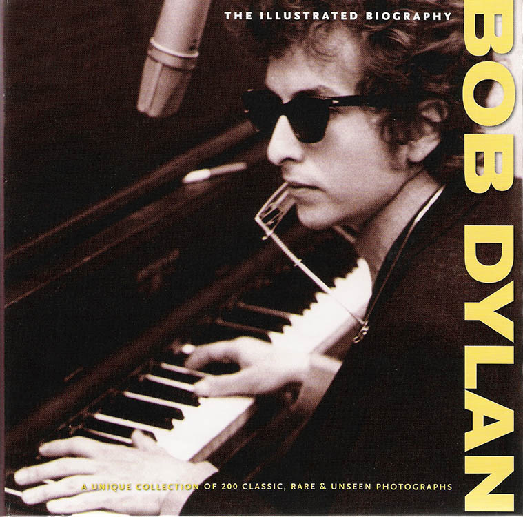 the illustrated biography chris rushby 2011 Bob Dylan book