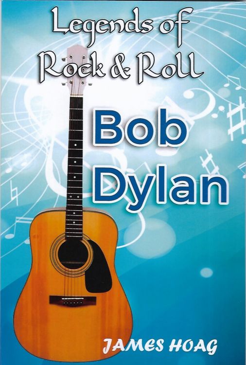 legends of rock and roll Bob Dylan book