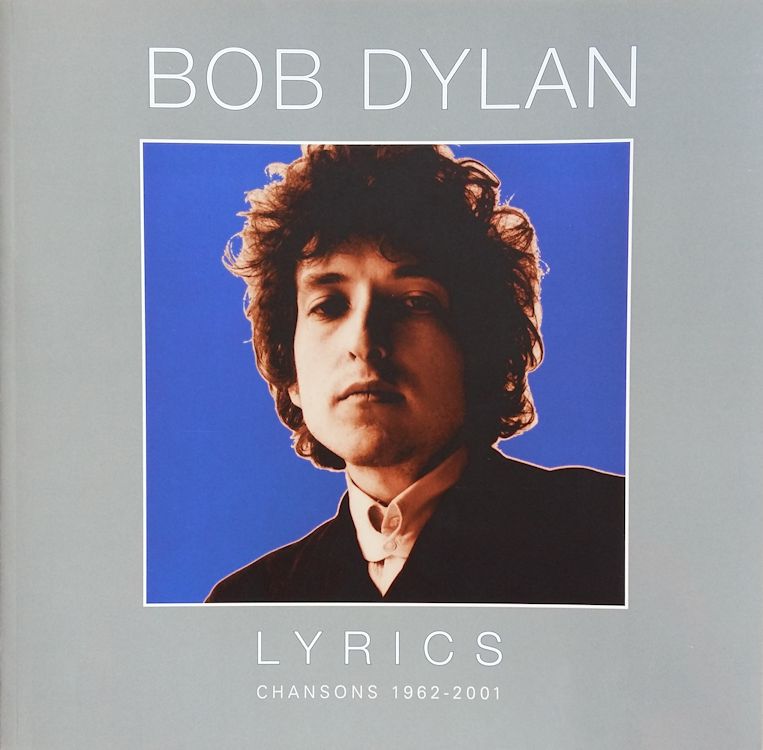lyrics chansons 1962-2001 fayard 2008 bob dylan book in French
