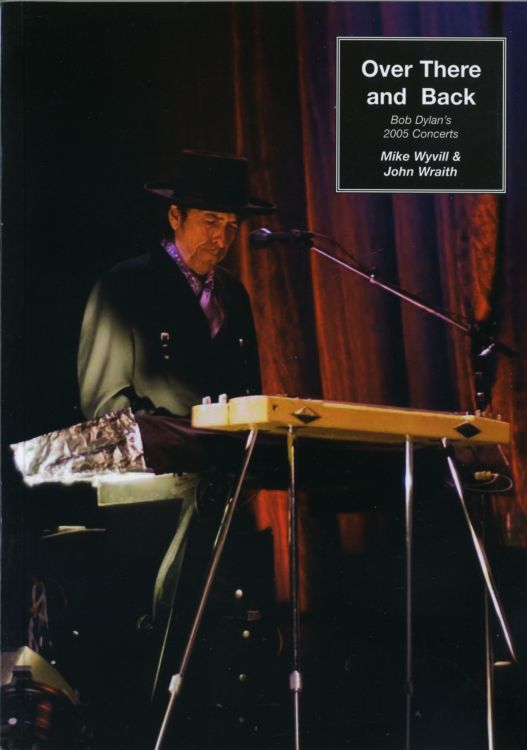 over there and back 2005 concerts Bob Dylan book