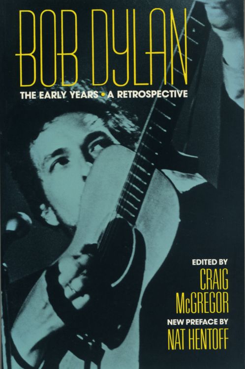the early years a retrospective craig mcgregor Bob Dylan book