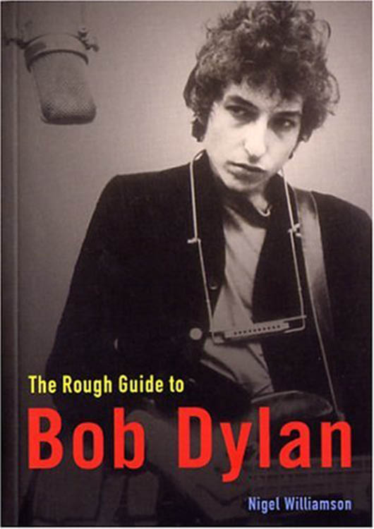 the rough guide to Bob Dylan nigel willaimson book