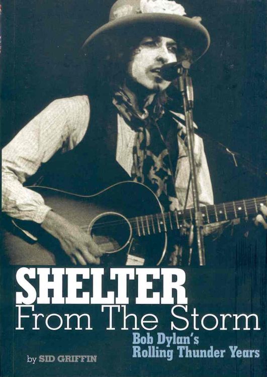 shelter from the storm sid griffin Bob Dylan book