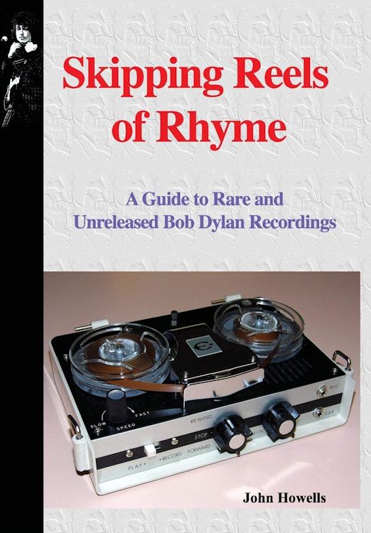 skipping reels of rhyme Bob Dylan book