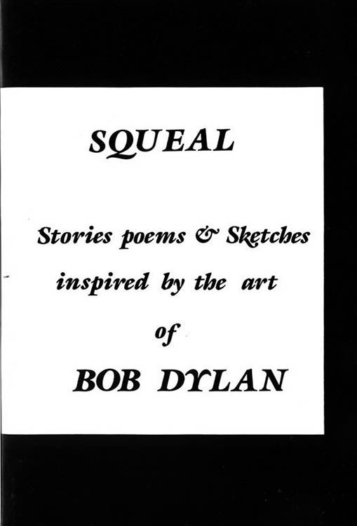 squeal stories poems Bob Dylan book