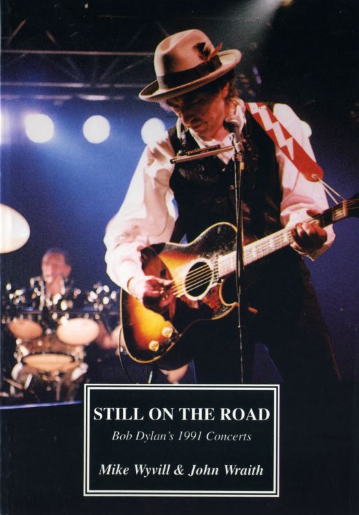 still on the road 1991 concerts Bob Dylan book