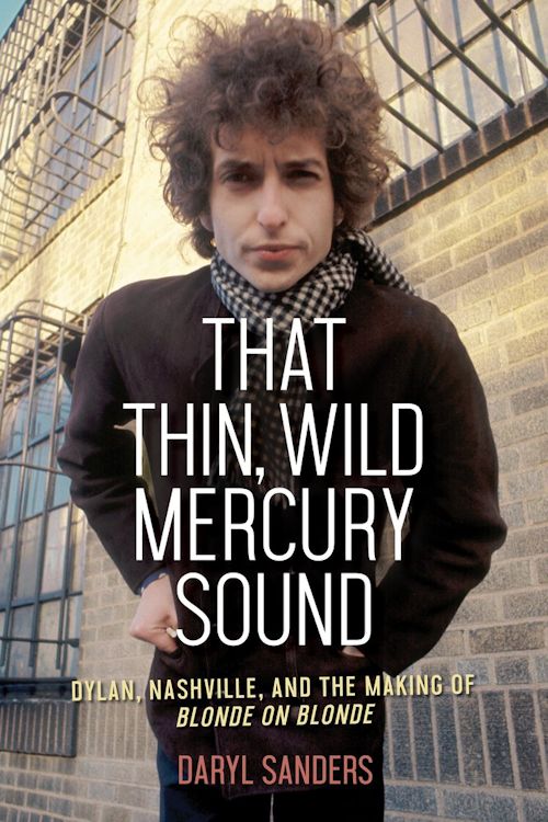 that thin wild mercury sound Bob Dylan book