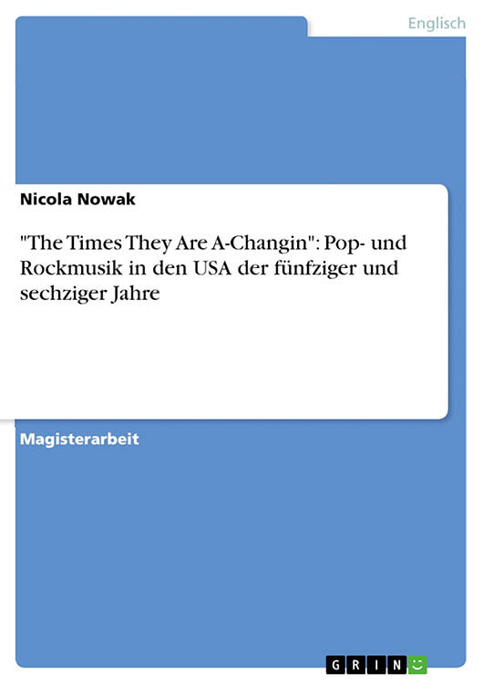 the times they are a changin pop und rockmusik in den usa der 50r und 60r jahren nicola nowak bob dylan book in German