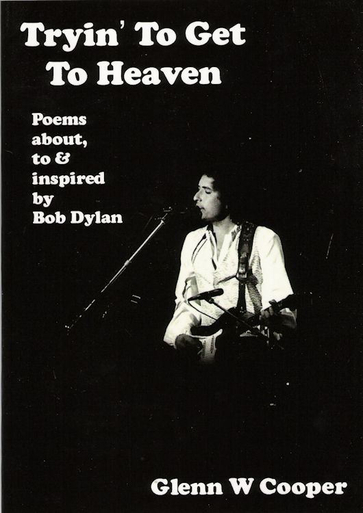 tryin' to get to heaven glen cooper Bob Dylan book