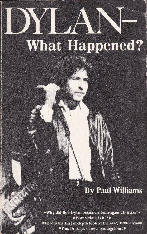 what happened? paul williams Bob Dylan book