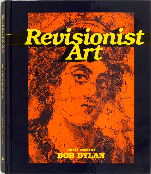 Revisionist Art: Thirty Works by Bob Dylan gagosian gallery