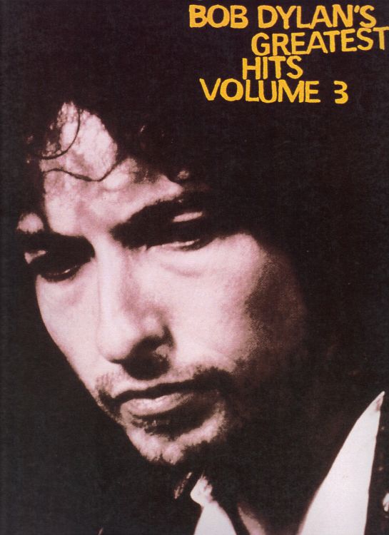 bob dylan Greatest Hits Volume 3 songbook