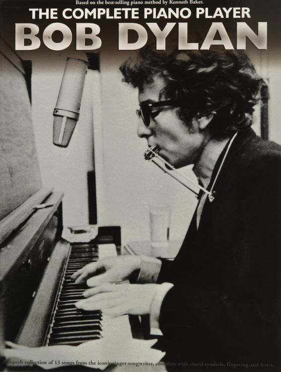 The Complete piano Player Bob Dylan songbook