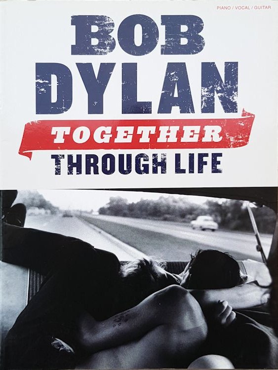 bob dylan Together Through Life Amsco Publications songbook
