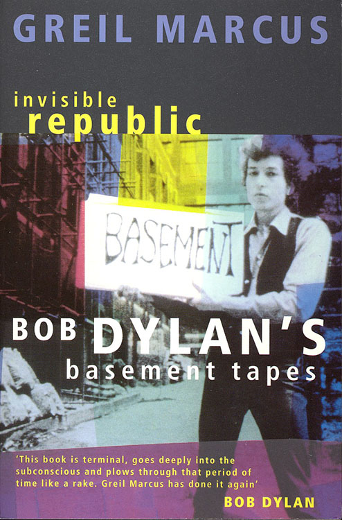invisible republic marcus uk picador 1998 Bob Dylan book