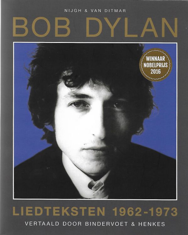 liedteksten  1962-1973 -vertaald door bindervoet & henkes bob dylan book in Dutch Van Ditmar 2016