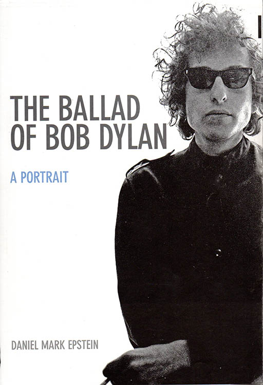 the ballad of Bob Dylan mark epstein london 2011 Bob Dylan book earlier cover