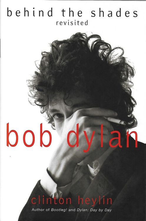 behind the shades clinton heylin revisited hardcover 2001 Bob Dylan book