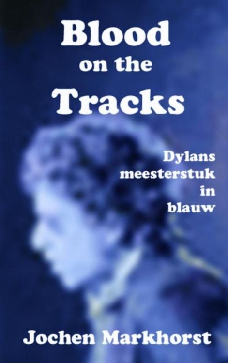 blonde on blonde markhorst bob dylan book in Dutch