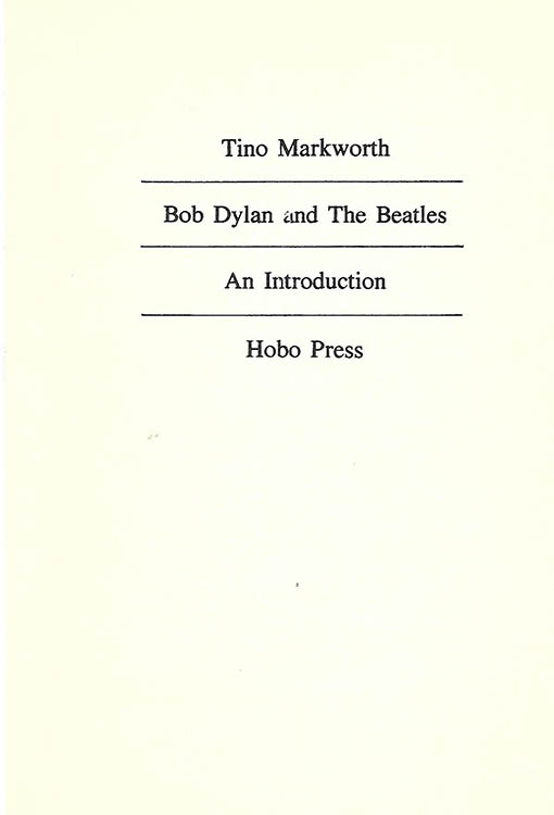 Bob Dylan and the beatles tino markworth  book