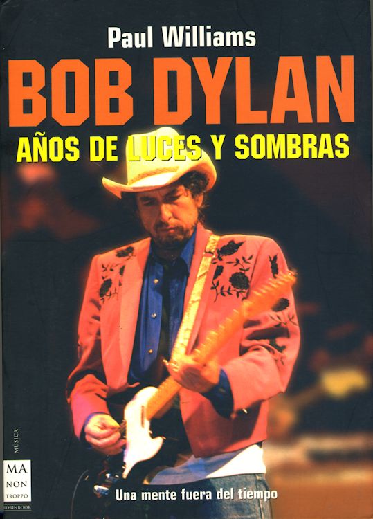 anos de luces y sombras paul williams bob dylan book in Spanish