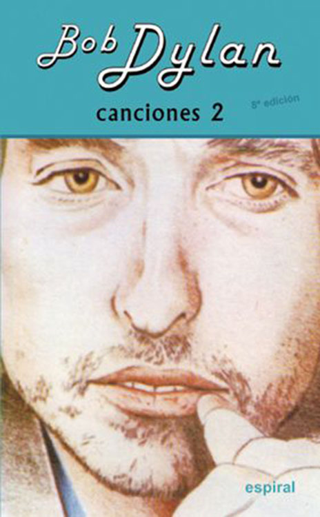 canciones 2 Espiral/Fundamentos 1985 bob dylan book in Spanish 8th edition