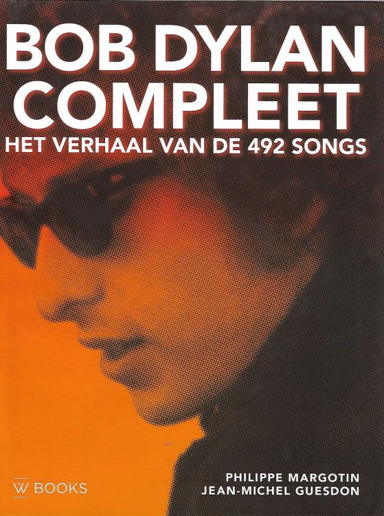 bob dylan compleet het verhaal van de 492 songs  book in Dutch