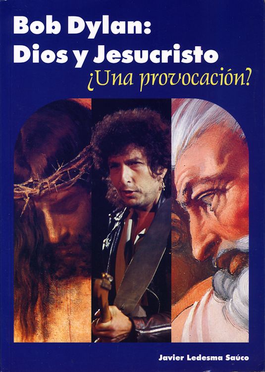bob dylan dios y jesucristo una provocacion book in Spanish