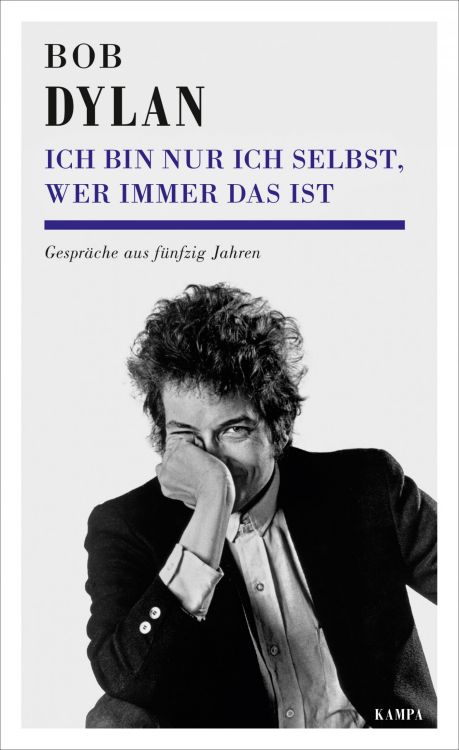 ICH BIN NUR ICH SELBST, WER IMMER DAS IST dylan book in German