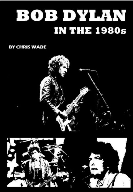 Bob Dylan in the 80s wade book