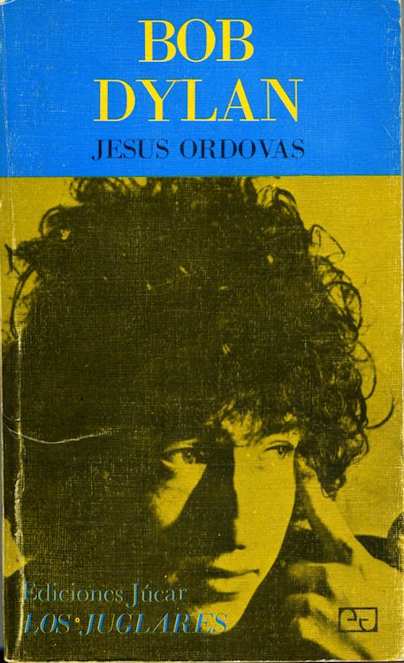 bob dylan jesus ordova los juclares 1972 book in Spanish