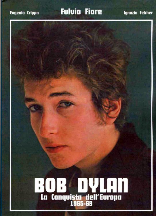 bob dylan la conquista dell'europa 1965-69 book in Italian